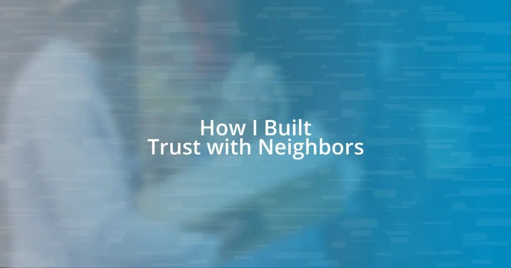 How I Built Trust with Neighbors