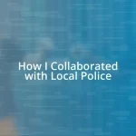 How I Collaborated with Local Police