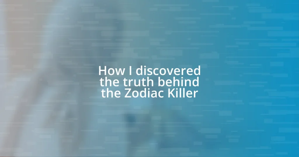 How I discovered the truth behind the Zodiac Killer