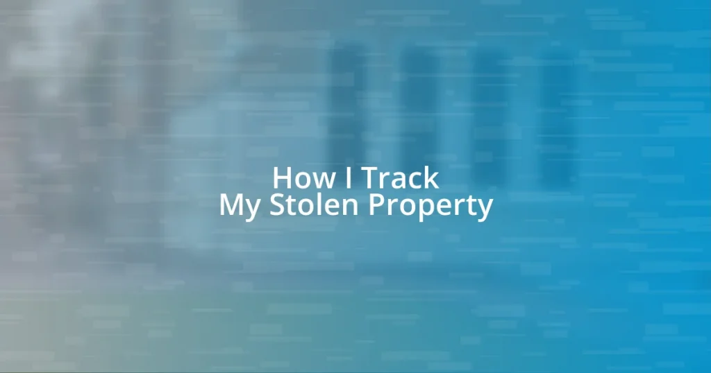 How I Track My Stolen Property