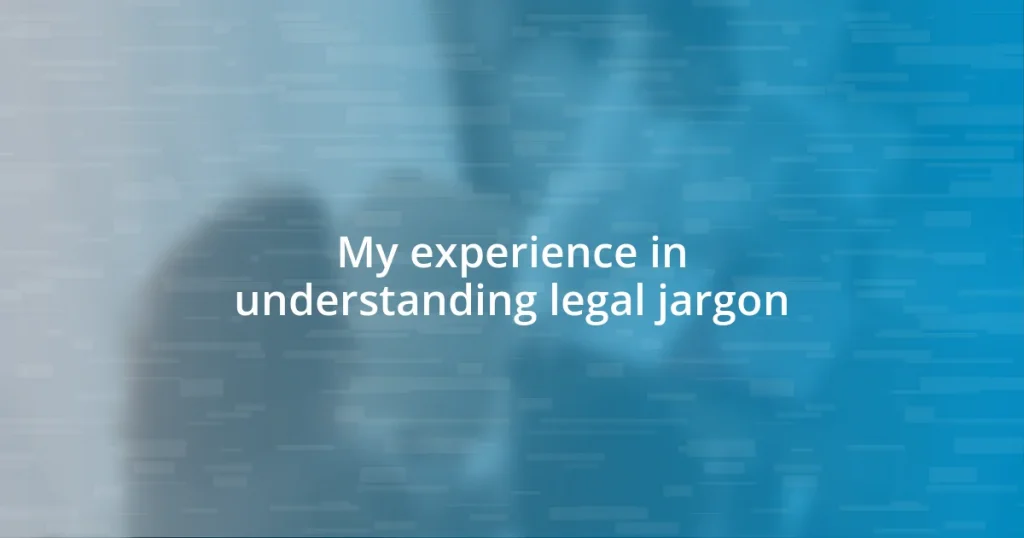 My experience in understanding legal jargon