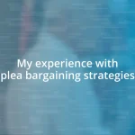 My experience with plea bargaining strategies