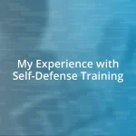 My Experience with Self-Defense Training