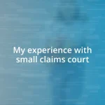 My experience with small claims court