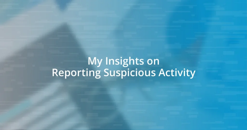 My Insights on Reporting Suspicious Activity