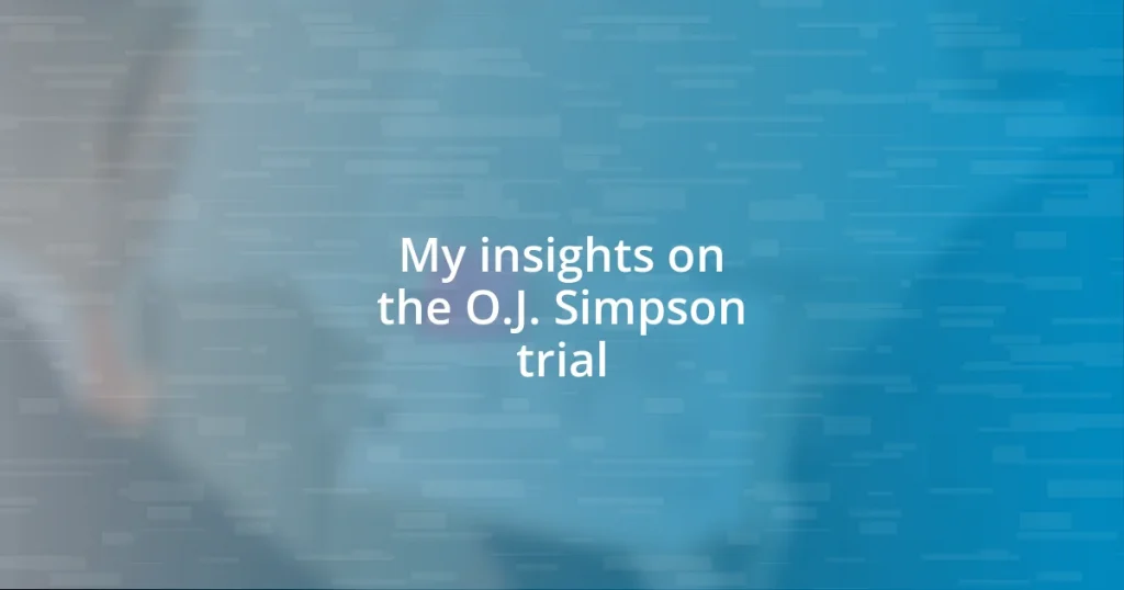 My insights on the O.J. Simpson trial