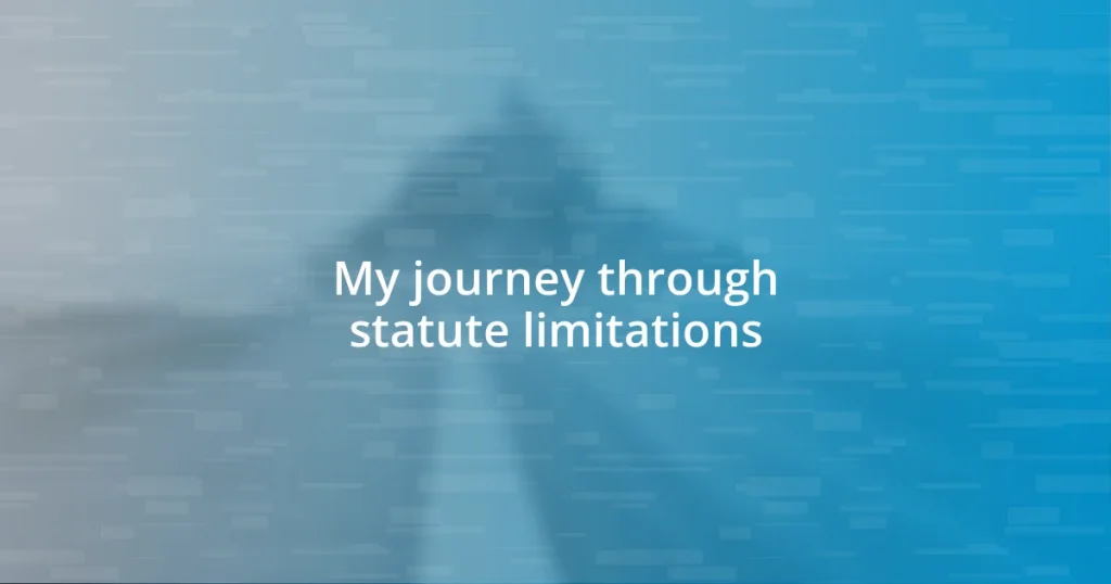 My journey through statute limitations