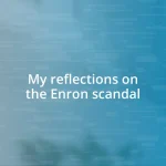My reflections on the Enron scandal