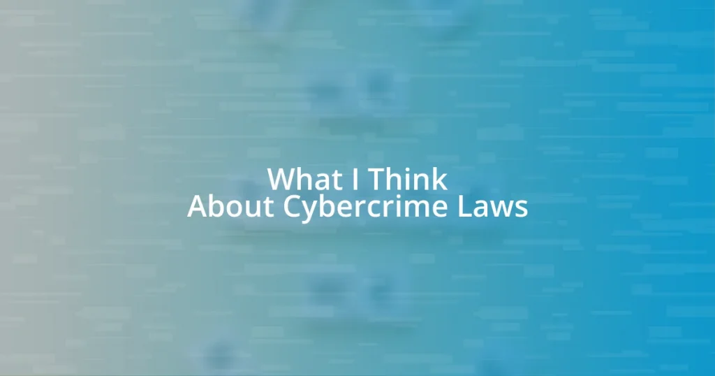 What I Think About Cybercrime Laws