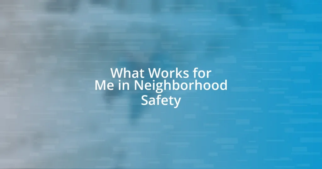 What Works for Me in Neighborhood Safety
