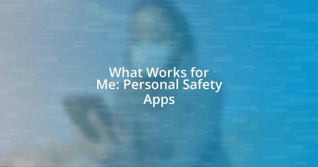 What Works for Me: Personal Safety Apps