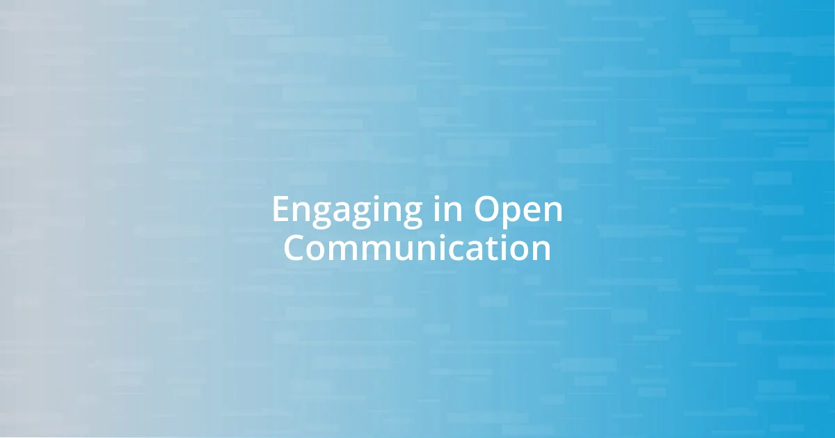 Engaging in Open Communication