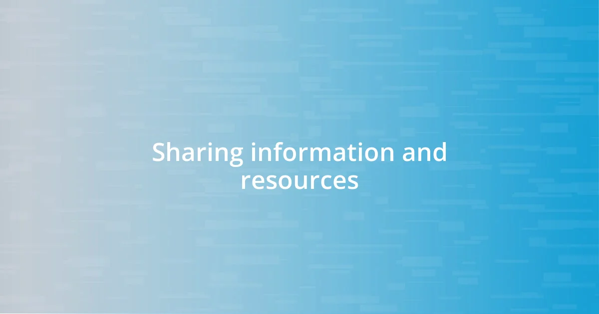 Sharing information and resources