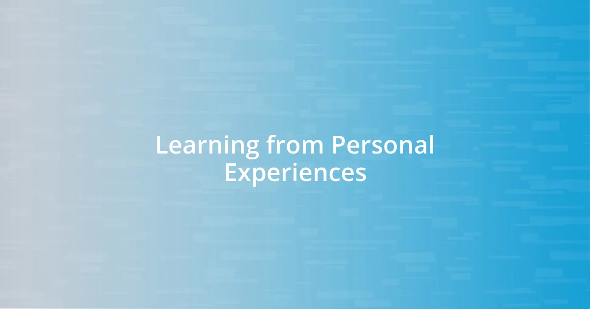 Learning from Personal Experiences