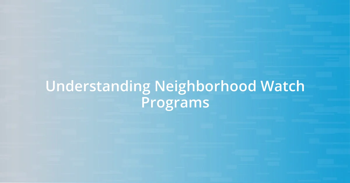 Understanding Neighborhood Watch Programs