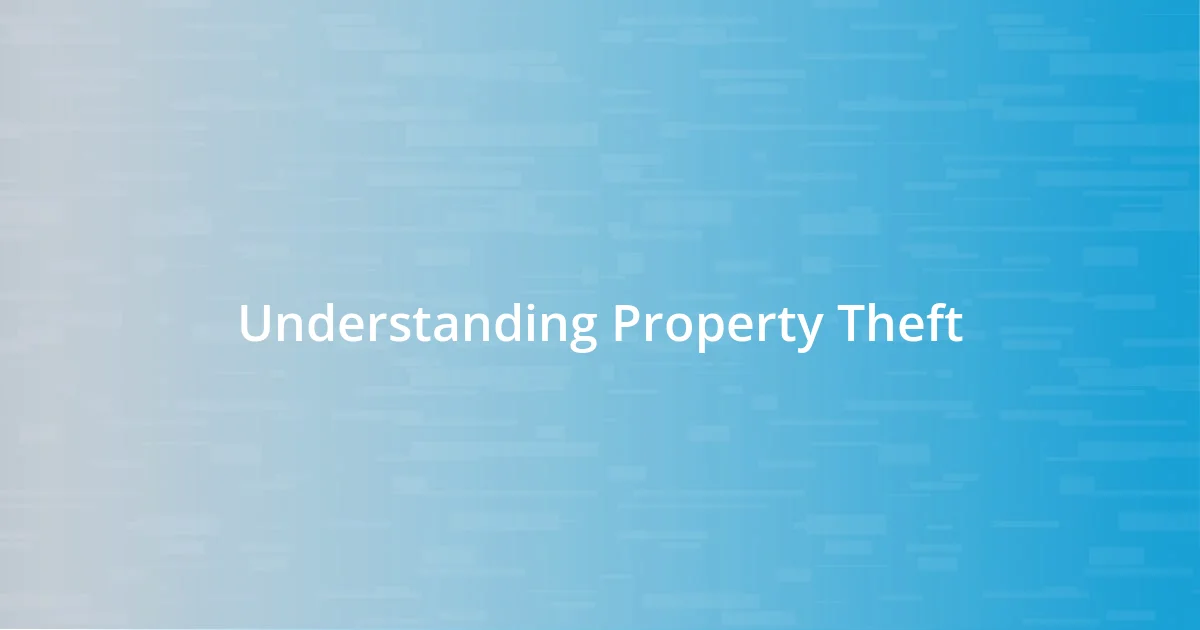 Understanding Property Theft