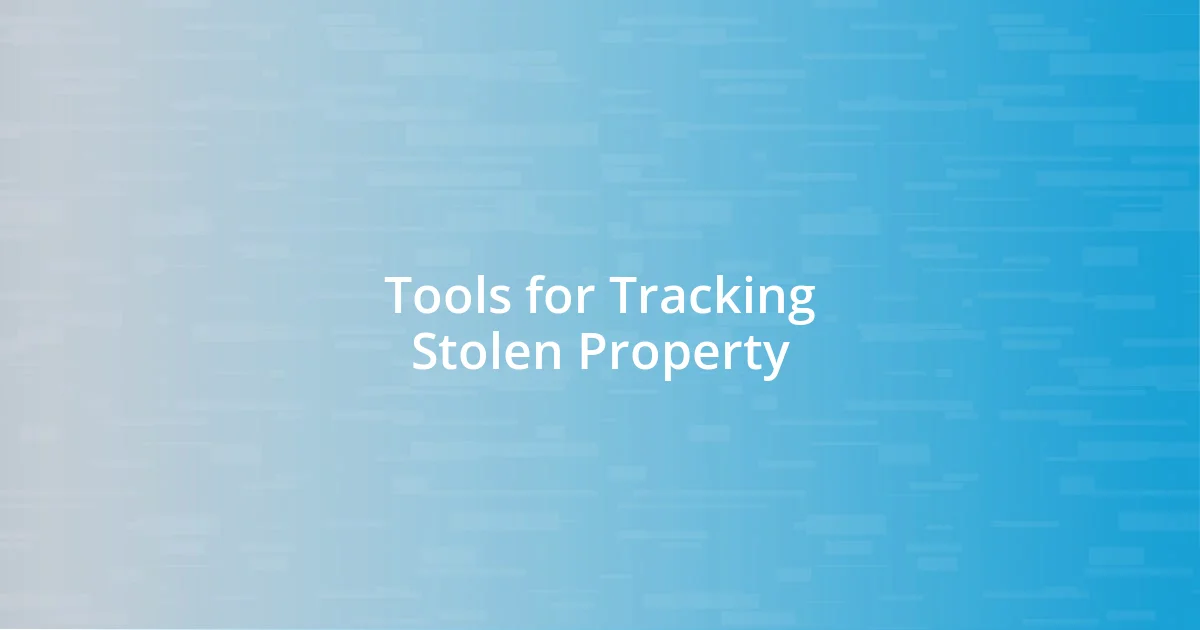 Tools for Tracking Stolen Property