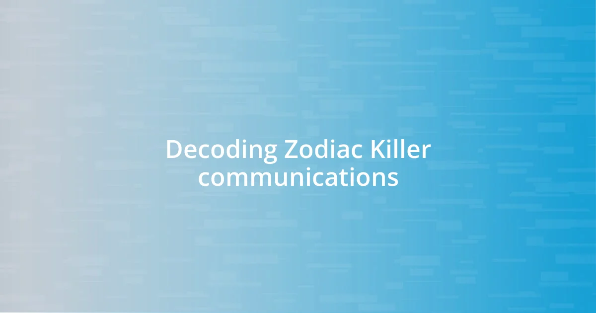 Decoding Zodiac Killer communications