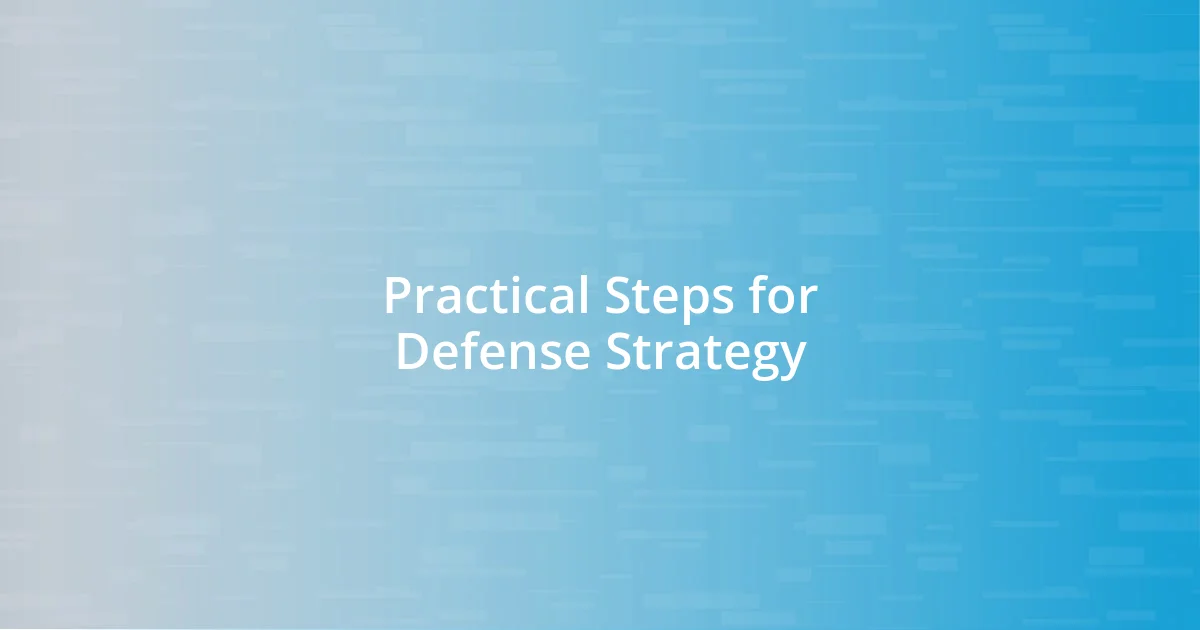 Practical Steps for Defense Strategy