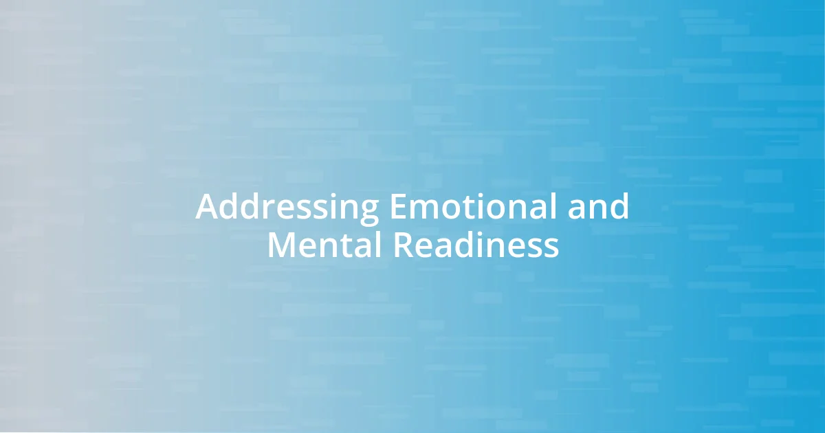 Addressing Emotional and Mental Readiness