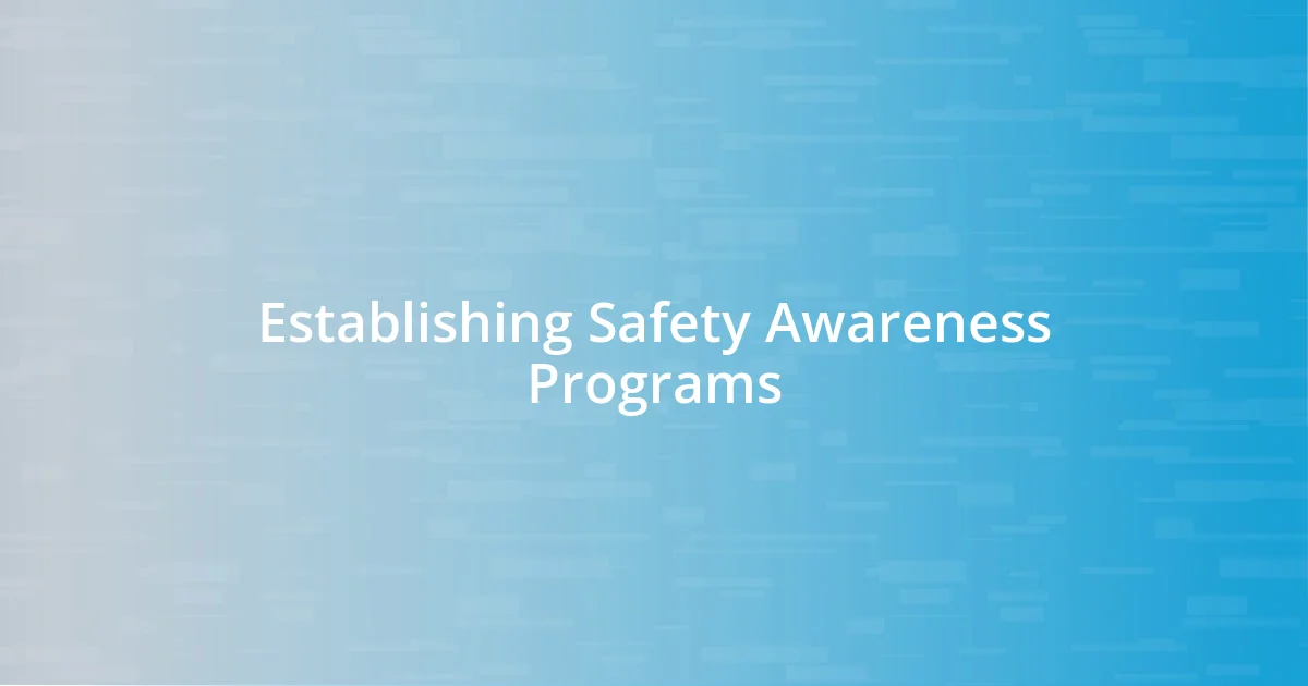 Establishing Safety Awareness Programs