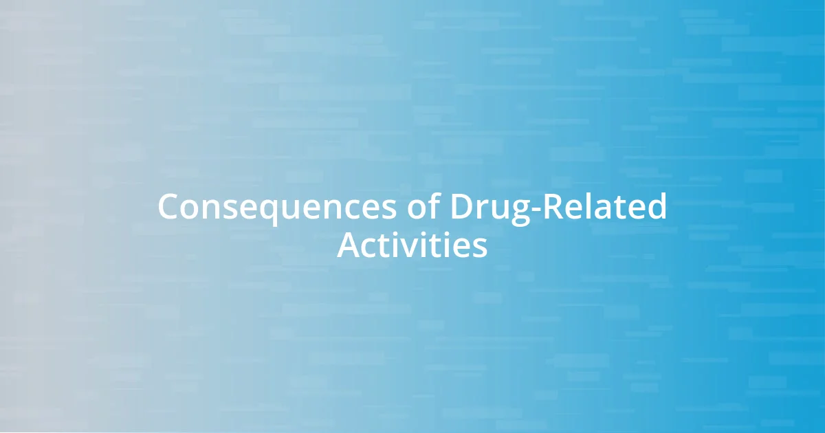 Consequences of Drug-Related Activities