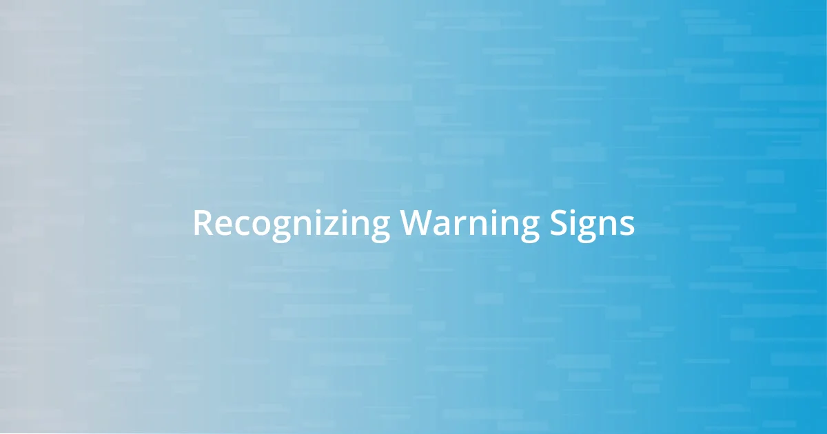 Recognizing Warning Signs