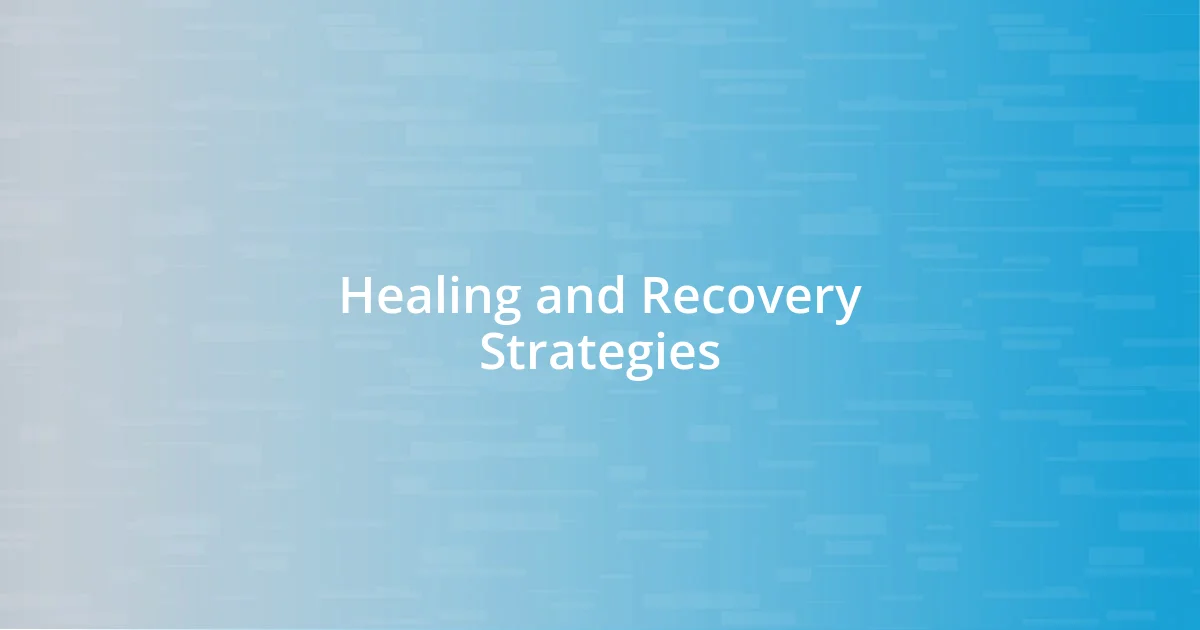 Healing and Recovery Strategies