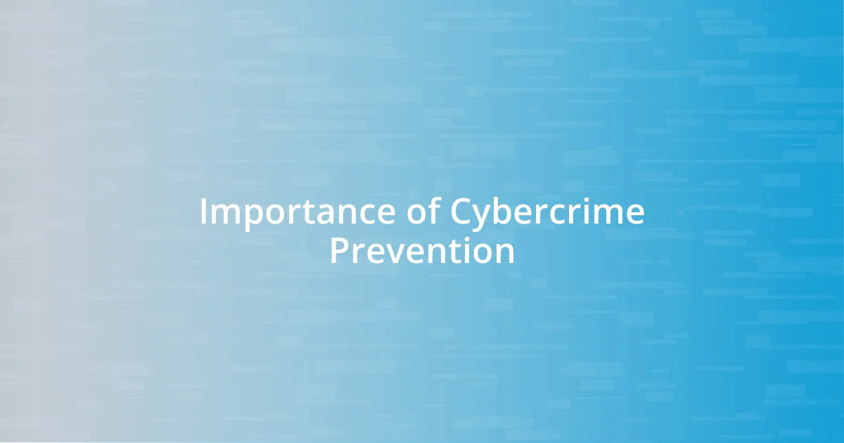 Importance of Cybercrime Prevention