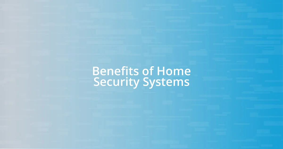 Benefits of Home Security Systems