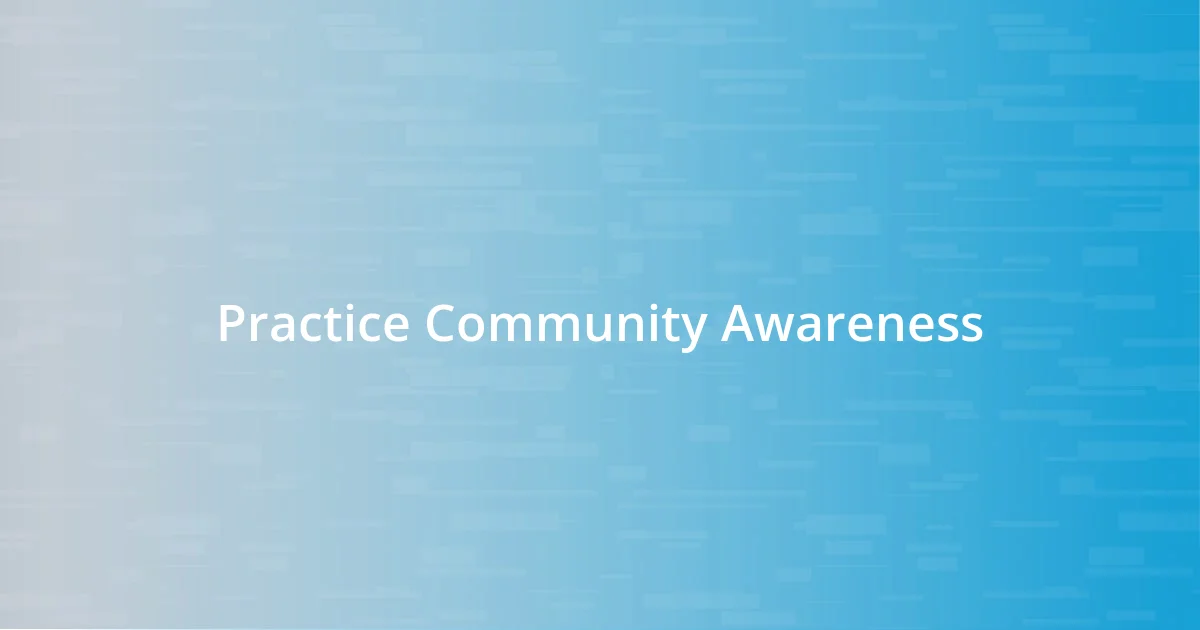 Practice Community Awareness