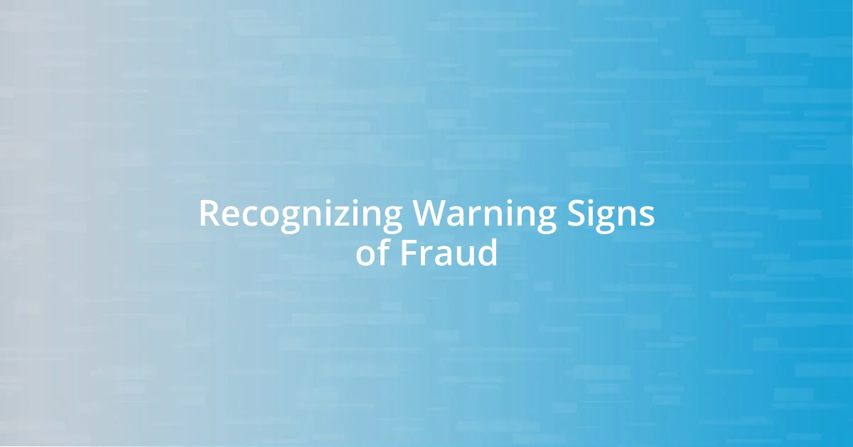 Recognizing Warning Signs of Fraud