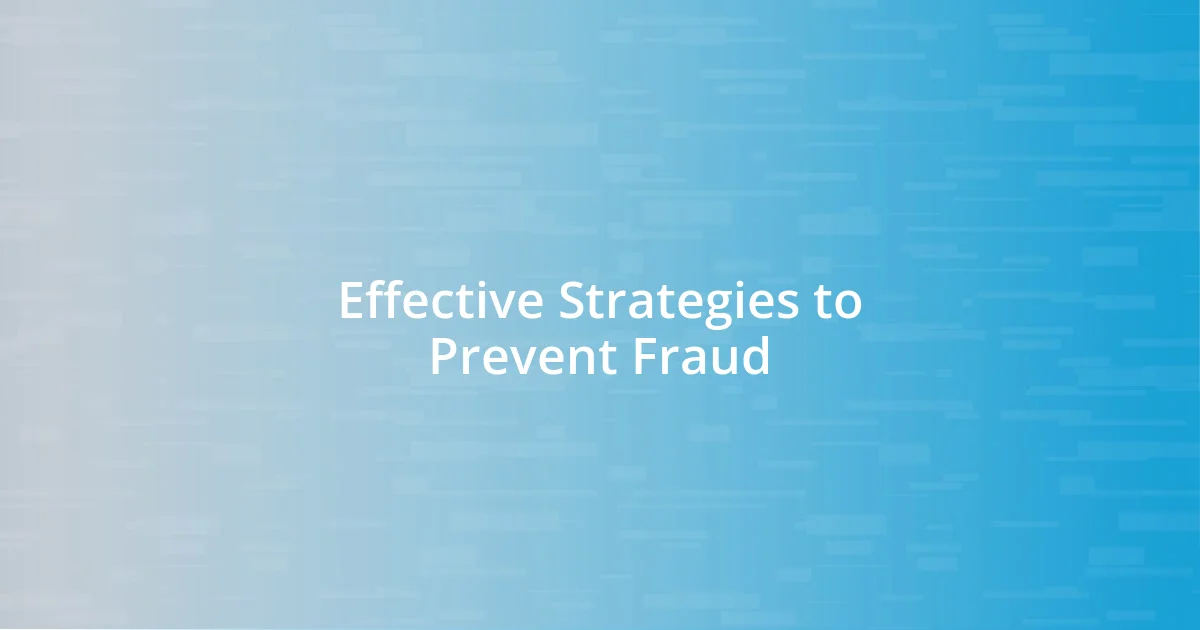Effective Strategies to Prevent Fraud