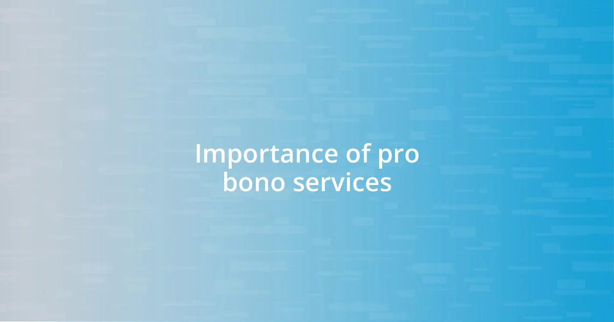 Importance of pro bono services