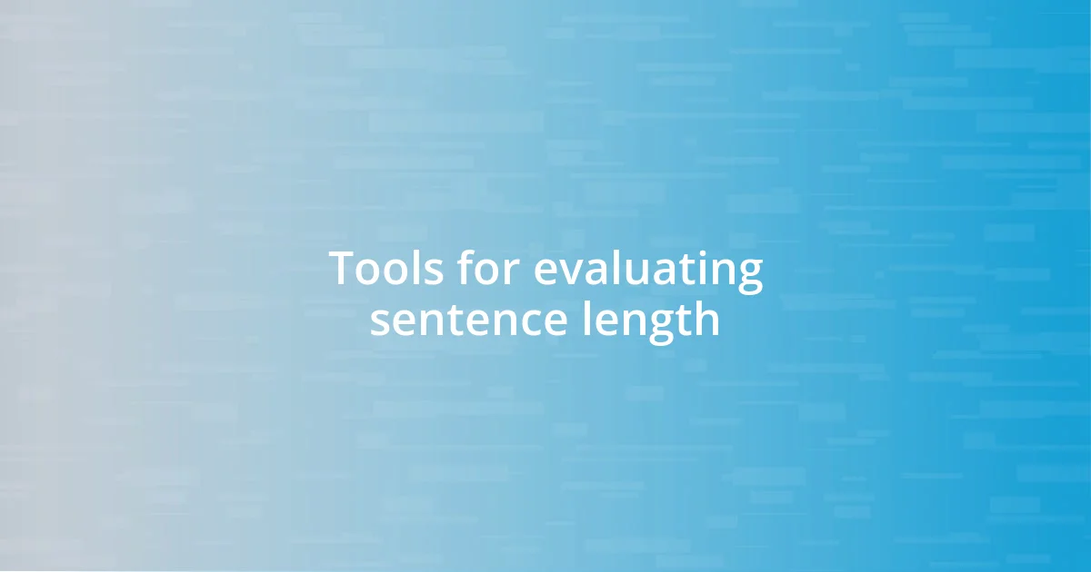 Tools for evaluating sentence length