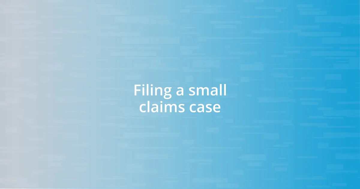 Filing a small claims case