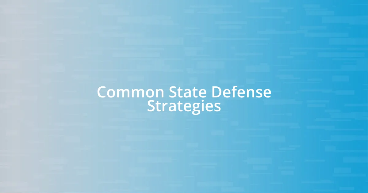 Common State Defense Strategies