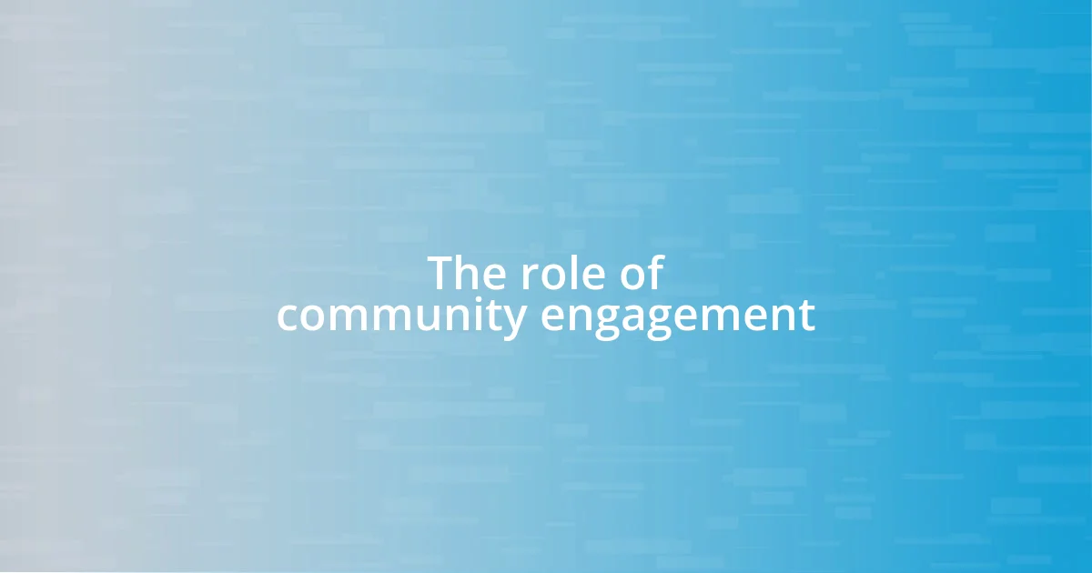 The role of community engagement