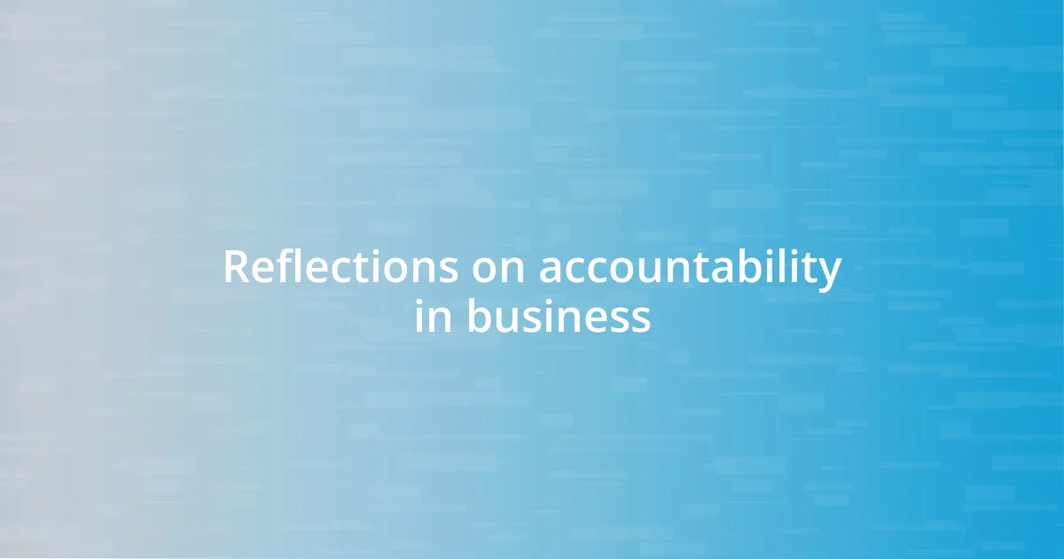 Reflections on accountability in business