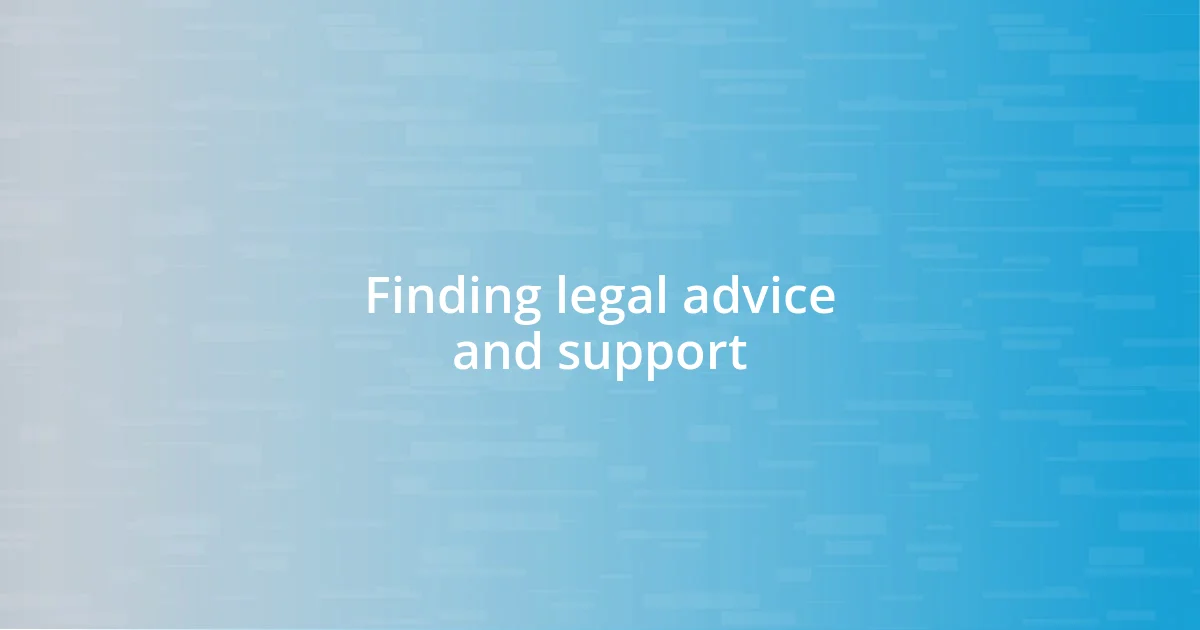Finding legal advice and support