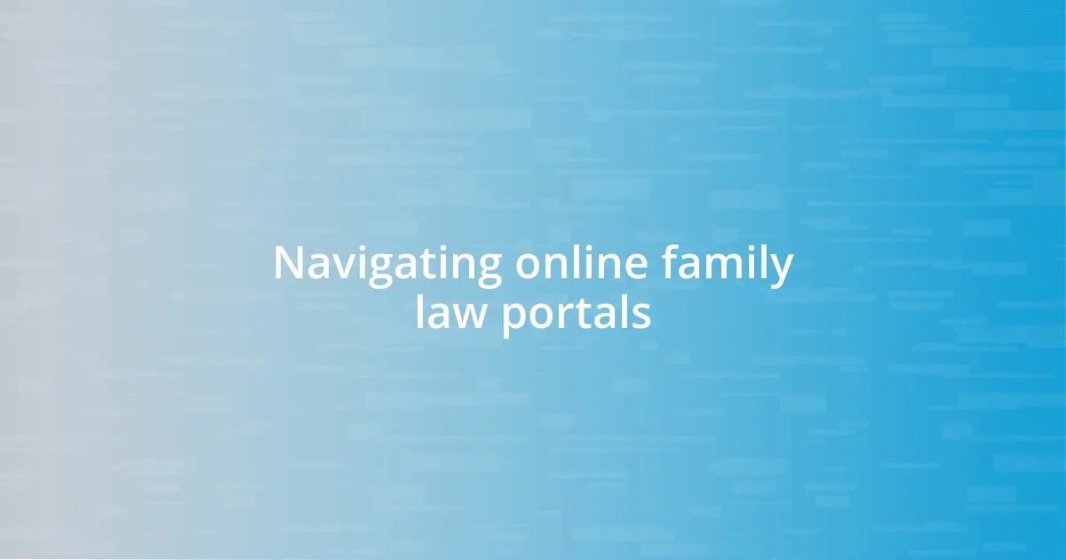 Navigating online family law portals