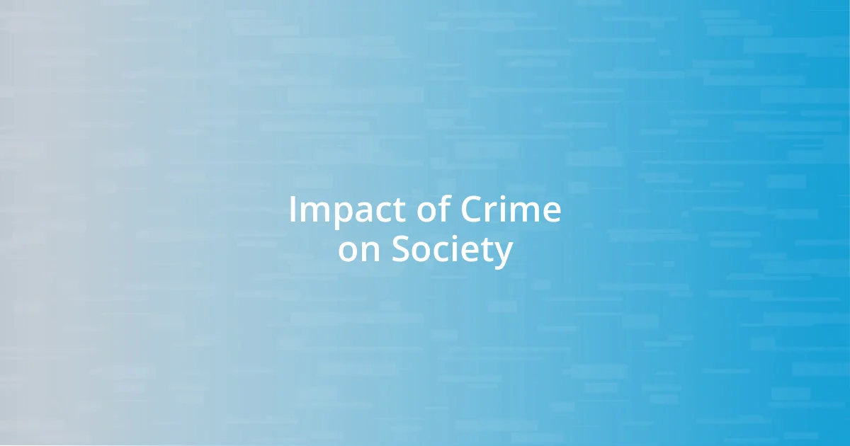 Impact of Crime on Society