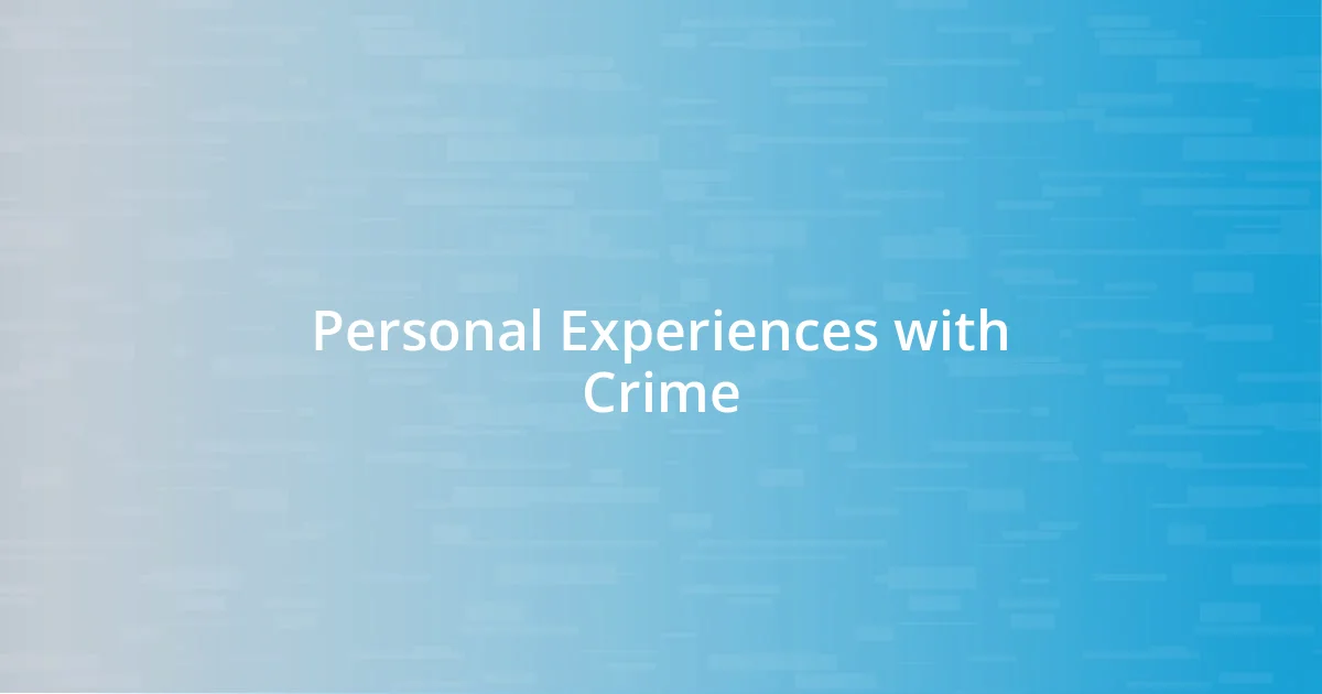 Personal Experiences with Crime