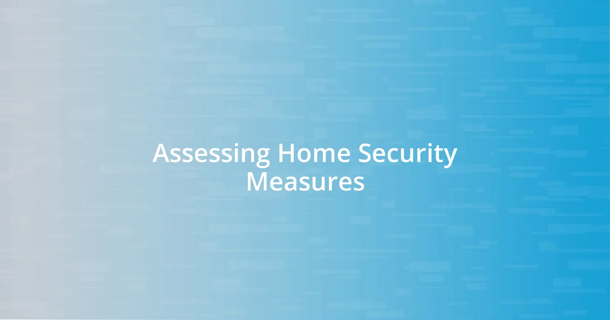 Assessing Home Security Measures