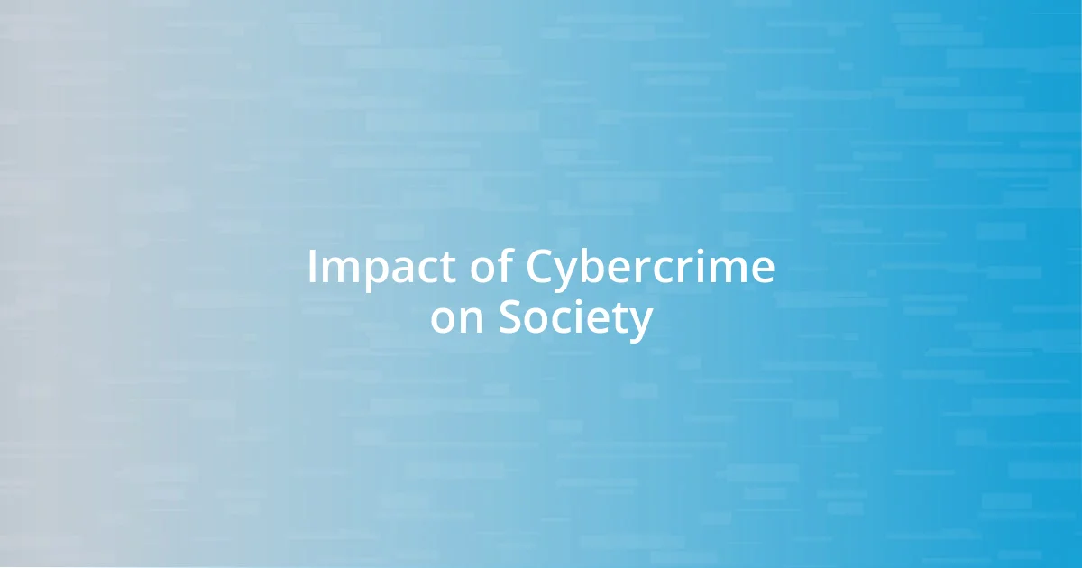 Impact of Cybercrime on Society