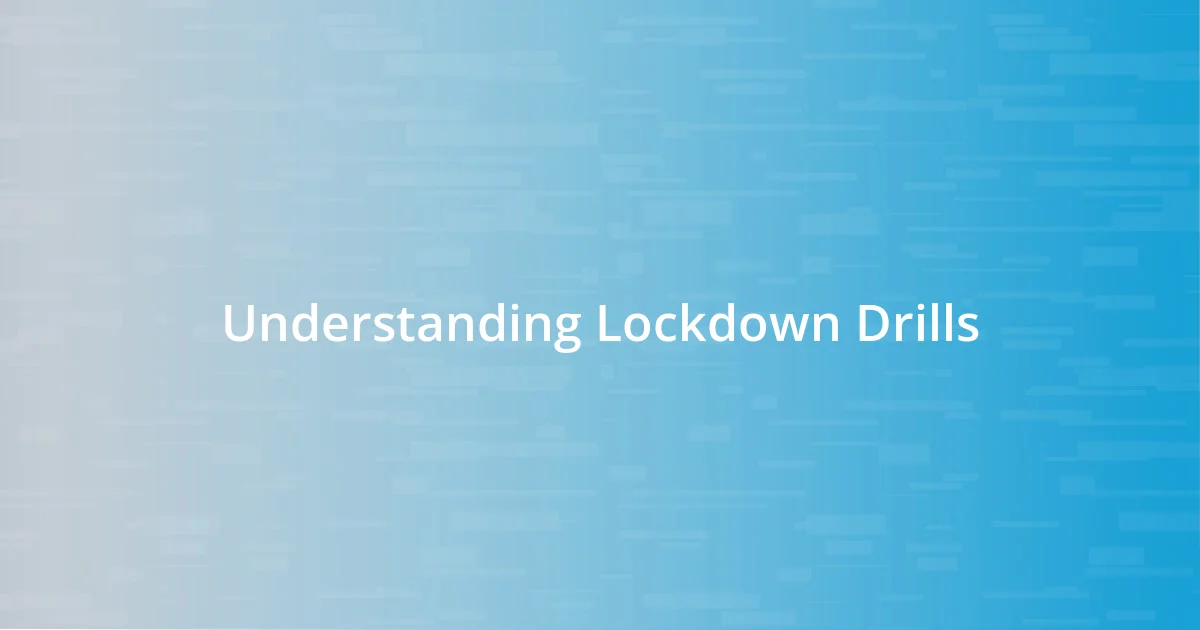 Understanding Lockdown Drills