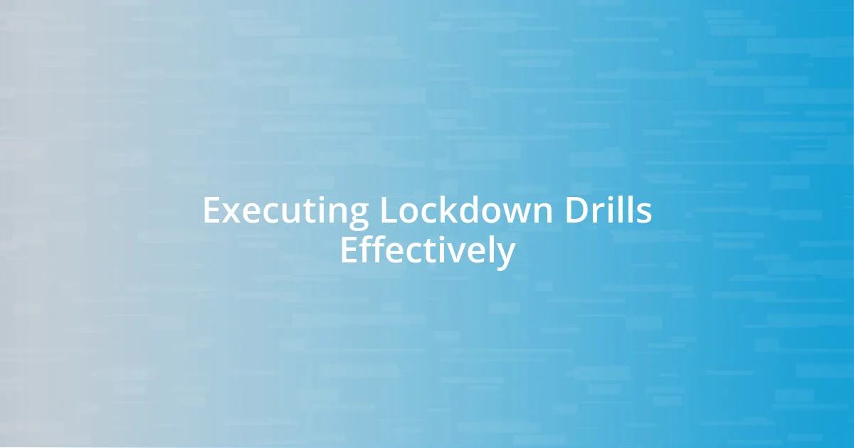 Executing Lockdown Drills Effectively