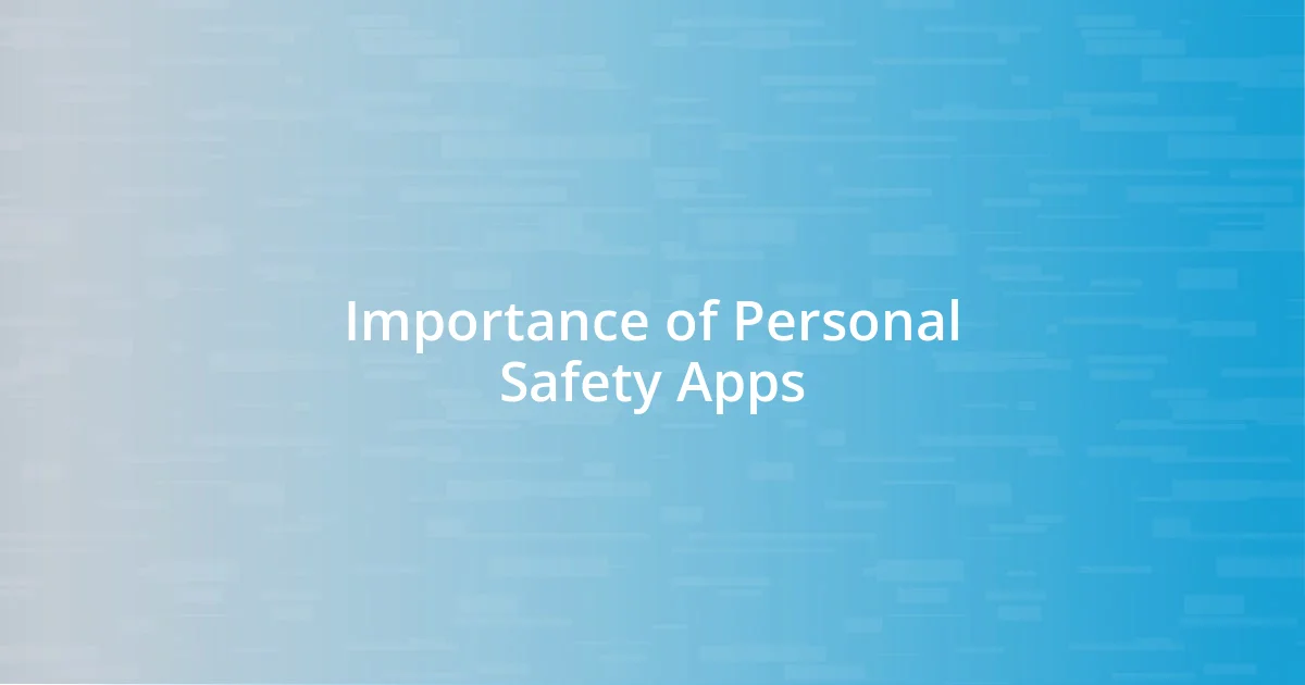 Importance of Personal Safety Apps