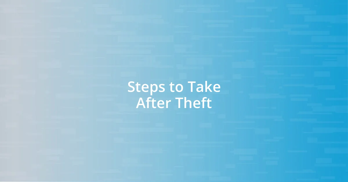 Steps to Take After Theft