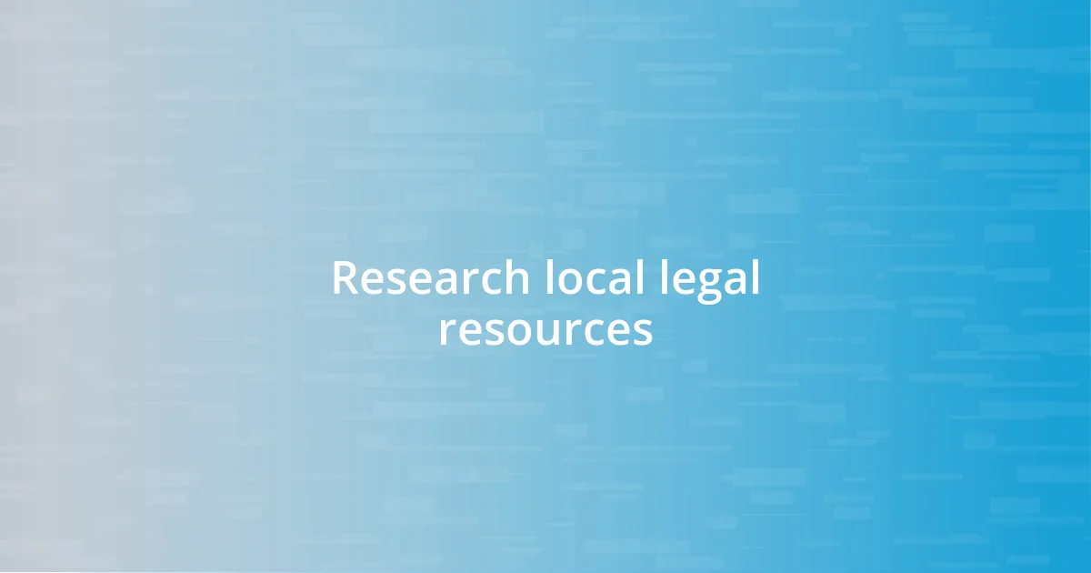 Research local legal resources